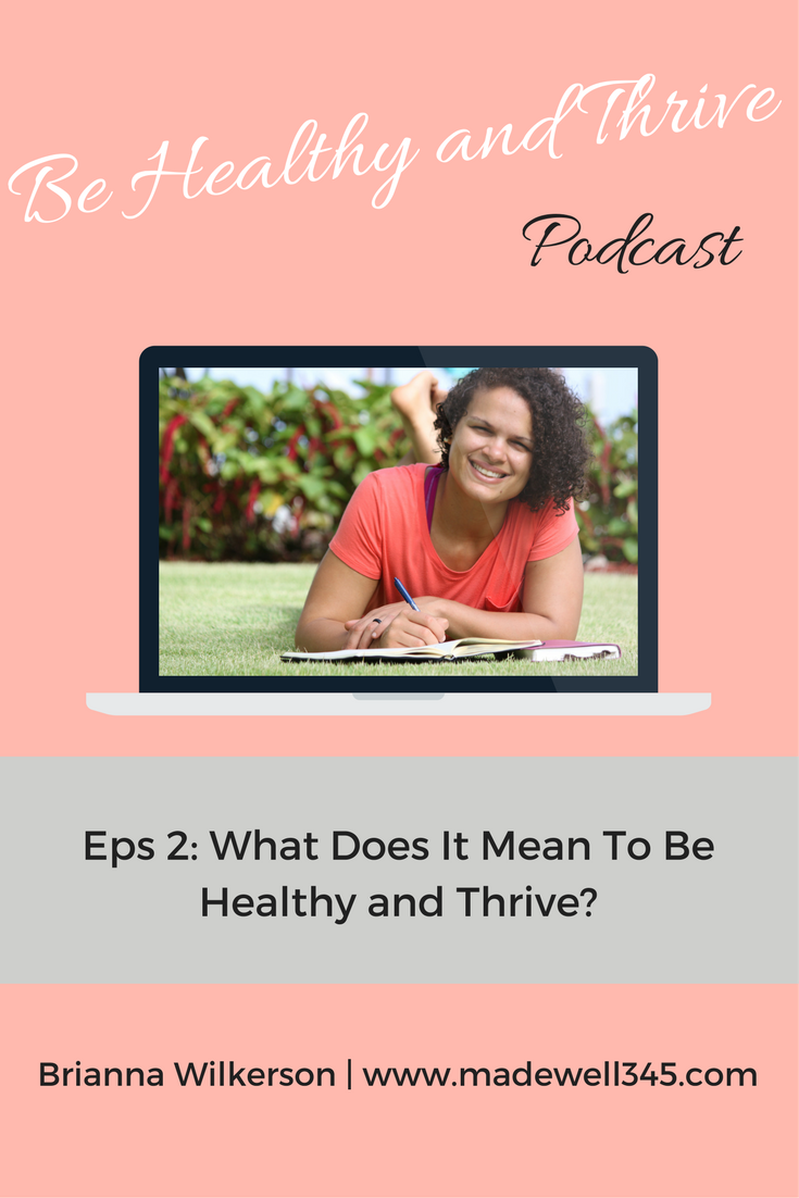 What Does It Mean To Be Healthy And Thrive? - Made Well